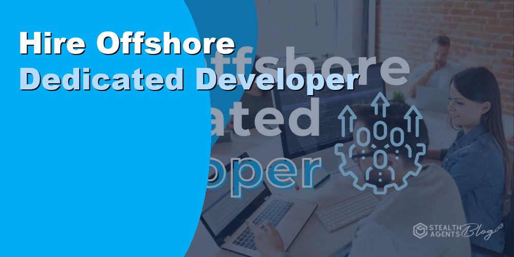 Hire Offshore Dedicated Developer