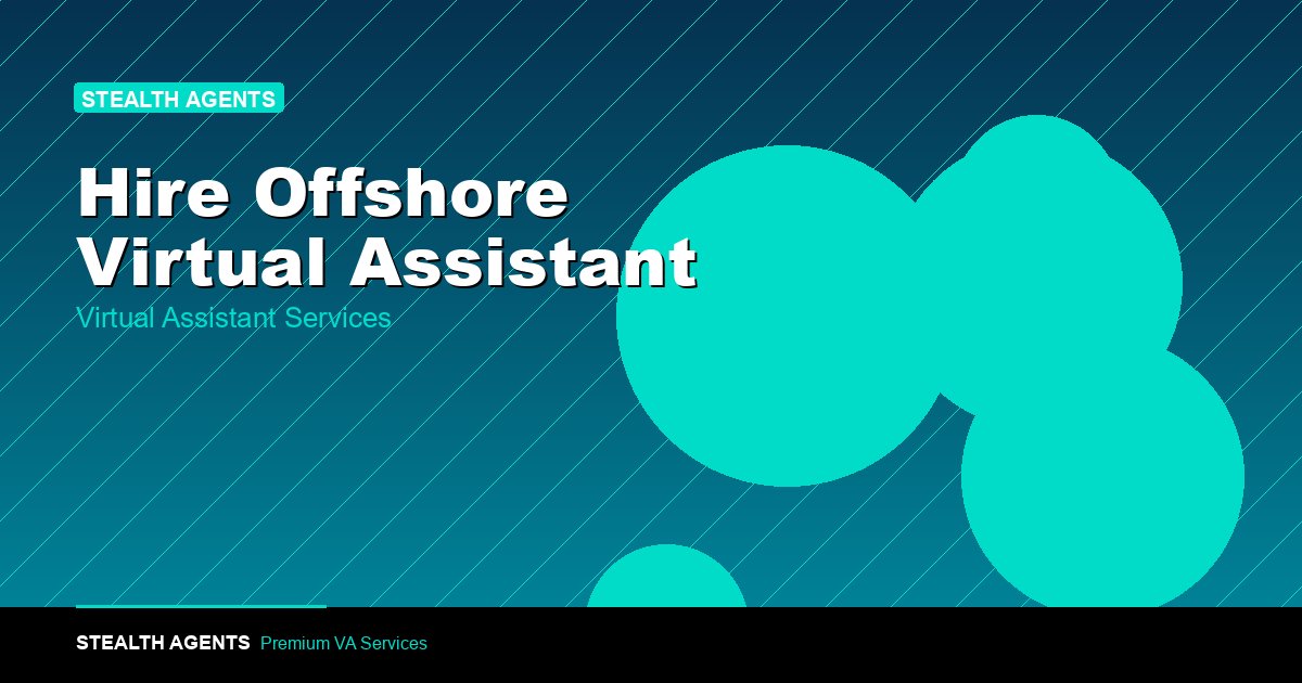 How to Hire an Offshore Virtual Assistant