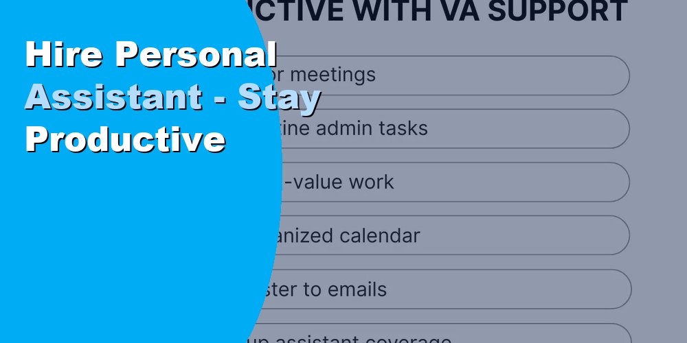 Hire Personal Assistant - Stay Productive