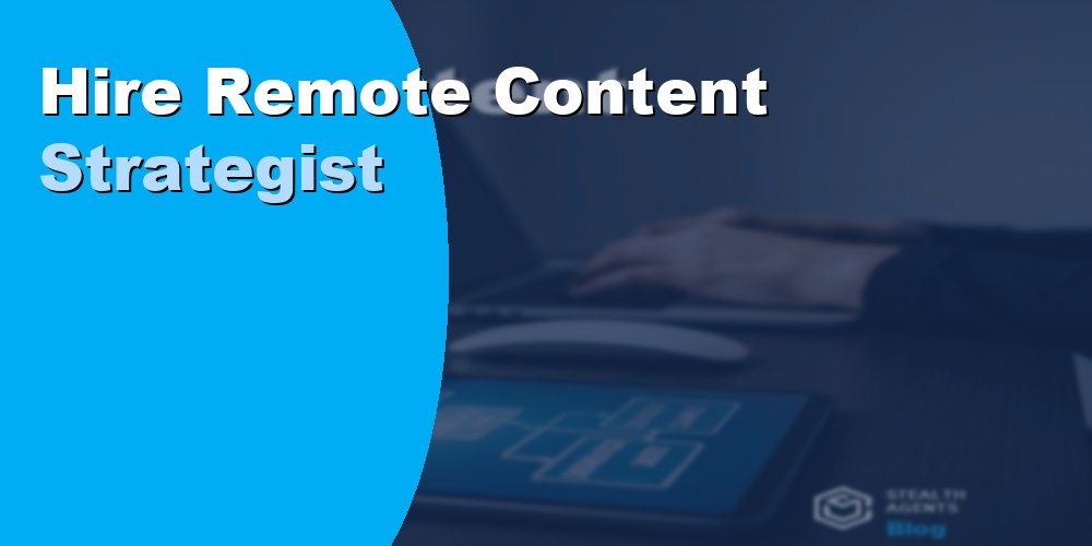 Hire Remote Content Strategist