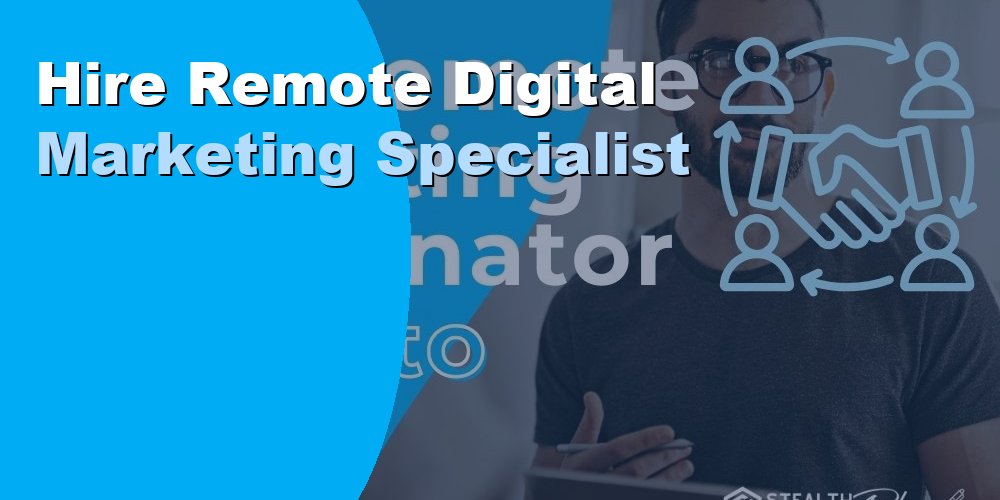 Hire Remote Digital Marketing Specialist
