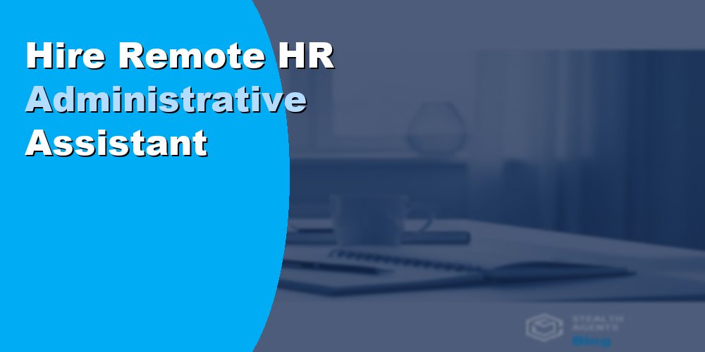 Hire Remote HR Administrative Assistant