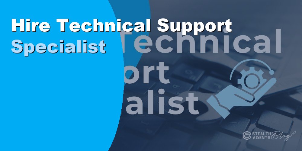 Hire a Technical Support Specialist: Cost and How in 2026