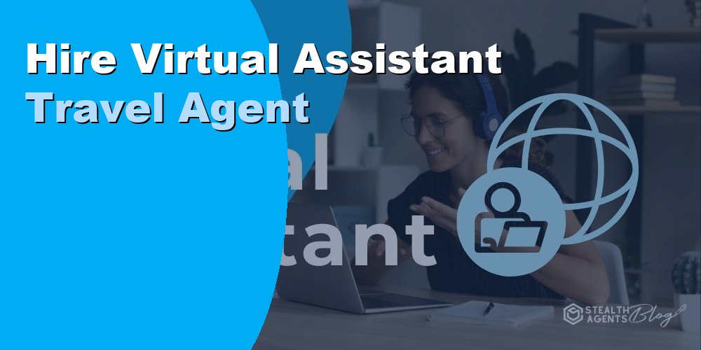Hire a Virtual Assistant Travel Agent: Cost and How in 2026
