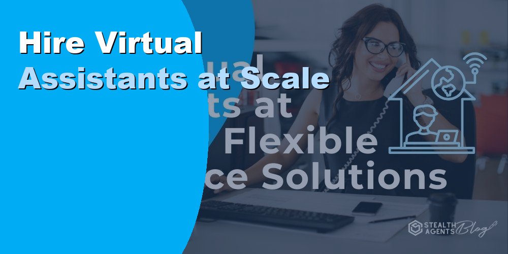 Hire Virtual Assistants at Scale