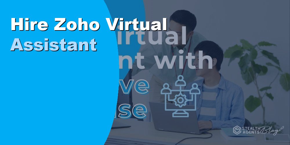 Hire Zoho Virtual Assistant