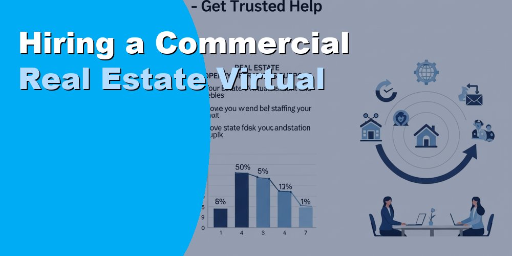 Hiring a Commercial Real Estate Virtual