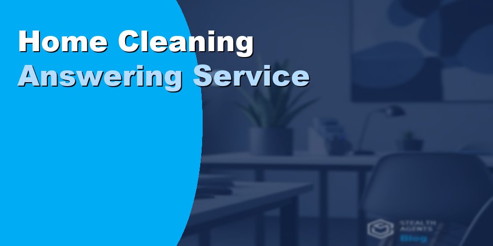 Home Cleaning Answering Service