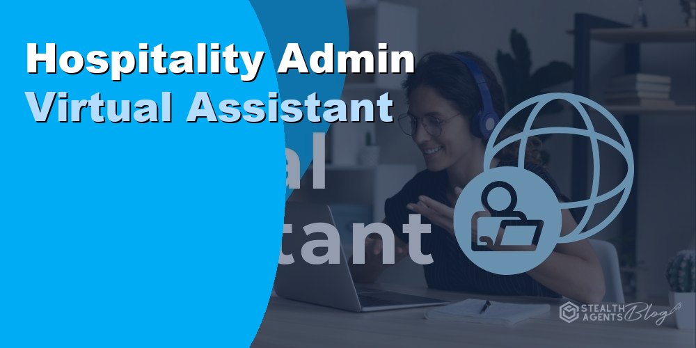 Hospitality Admin Virtual Assistant: Duties, Cost, Hiring 2026