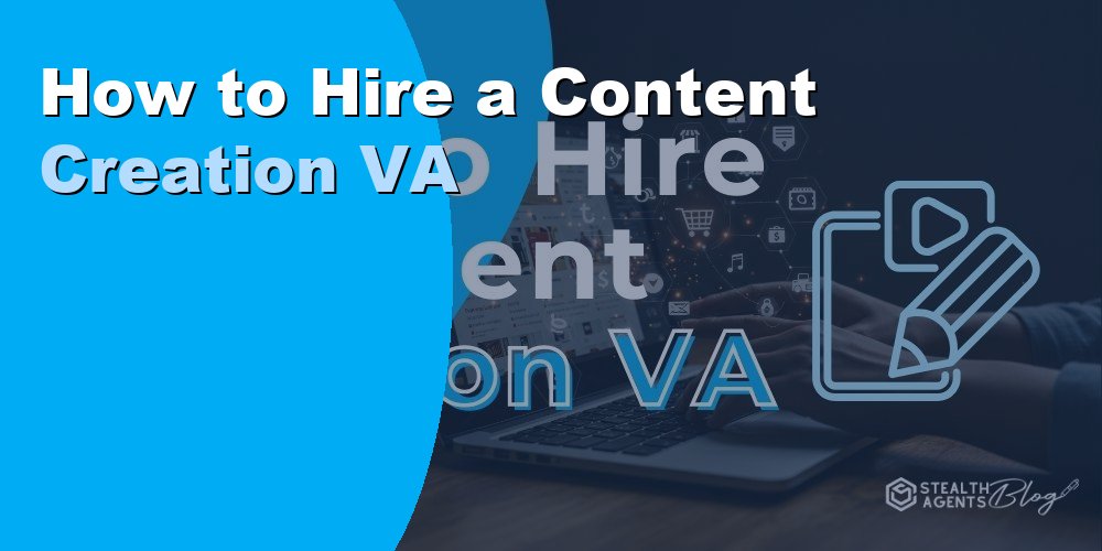 How to Hire a Content Creation VA: Step-by-Step Guide 2026