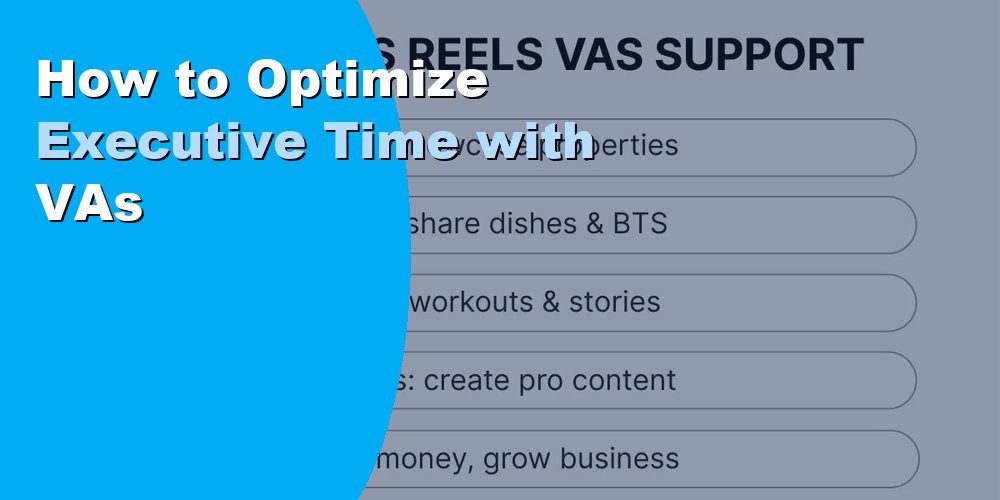 How to Optimize Executive Time with VAs: A Guide for 2026
