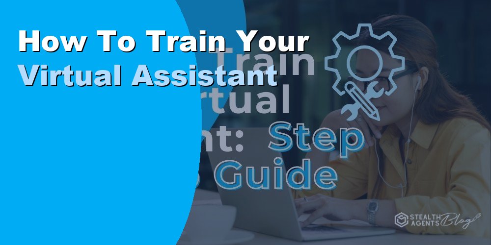 How To Train Your Virtual Assistant
