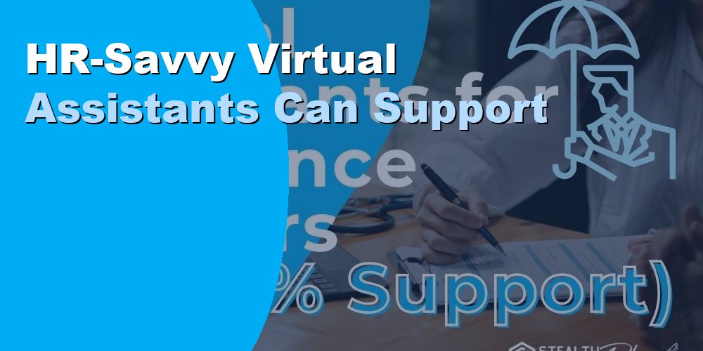 HR-Savvy Virtual Assistants Can Support
