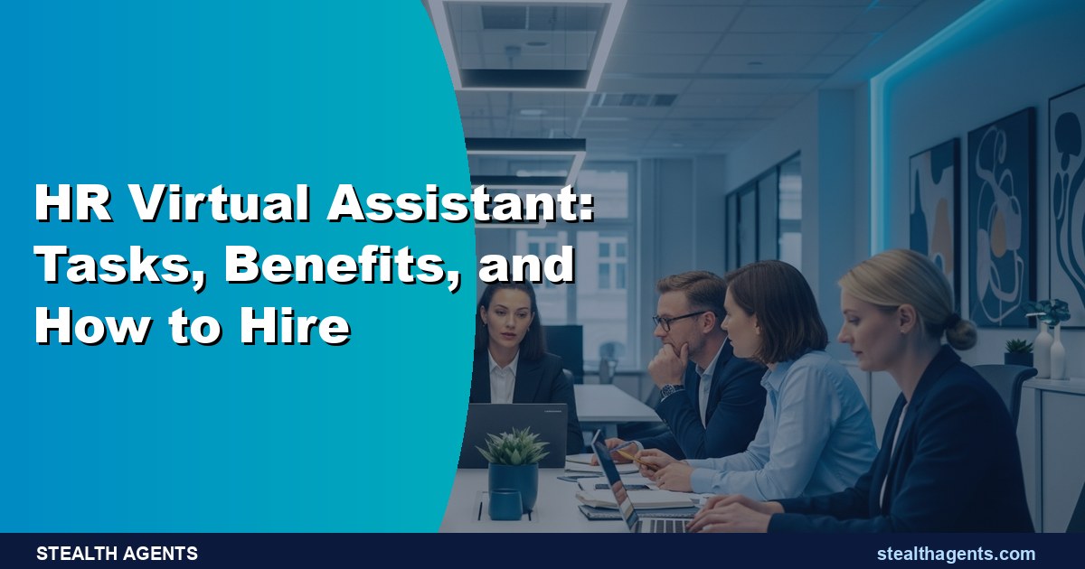 HR Virtual Assistant: Tasks, Benefits, and How to Hire