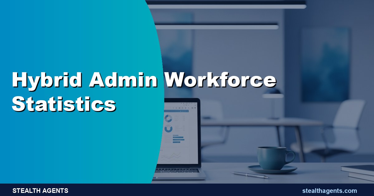 Hybrid Admin Workforce Statistics: Key Data and Trends 2026