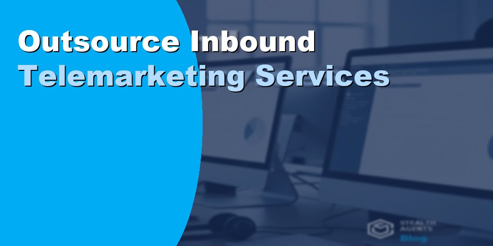 Outsource Inbound Telemarketing Services