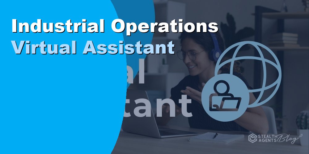 Industrial Operations Virtual Assistant: Duties, Cost 2026