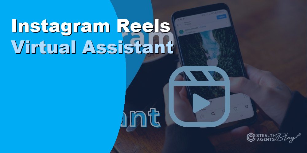Instagram Reels Virtual Assistant
