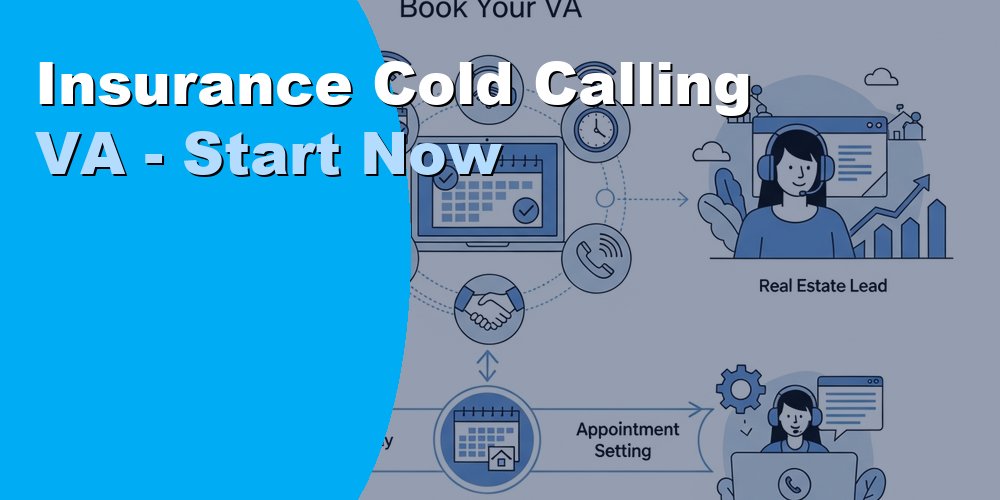 Insurance Cold Calling VA: How to Hire and Start Fast 2026