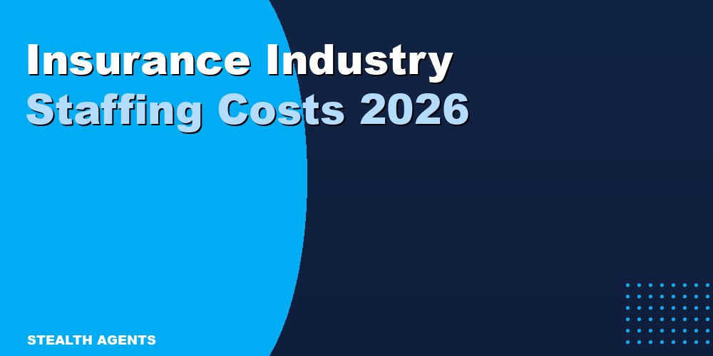 Insurance industry staffing costs 2026: salaries, licensing overhead, and what carriers are really spending on talent