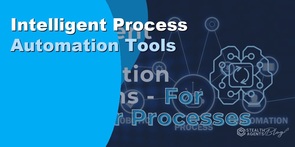 Intelligent Process Automation Tools: Top Picks for 2026