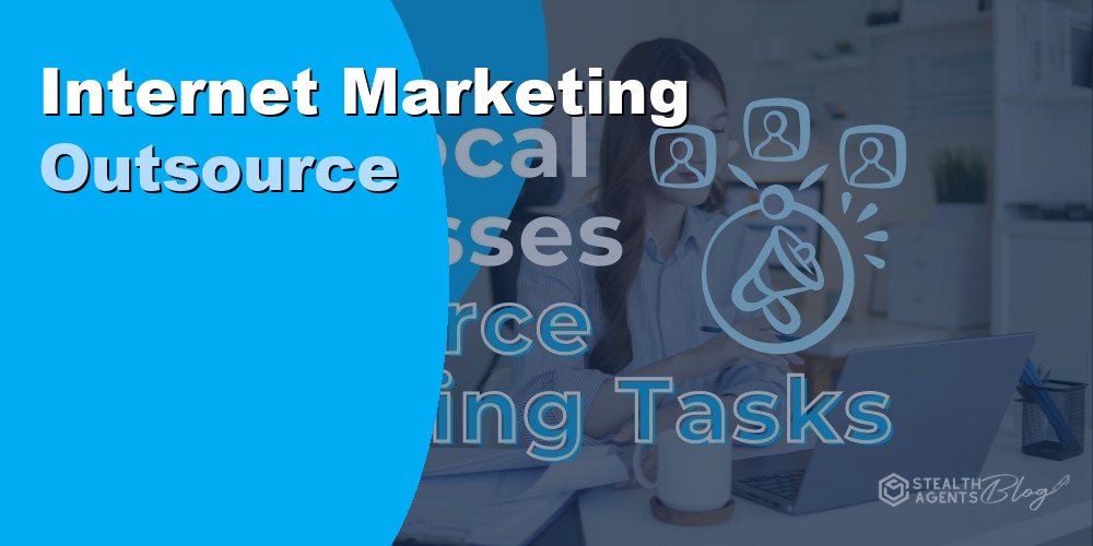 Internet Marketing Outsource