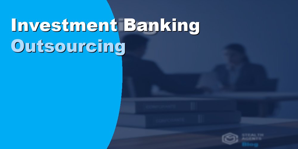 Investment Banking Outsourcing