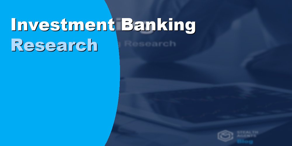 Investment Banking Research