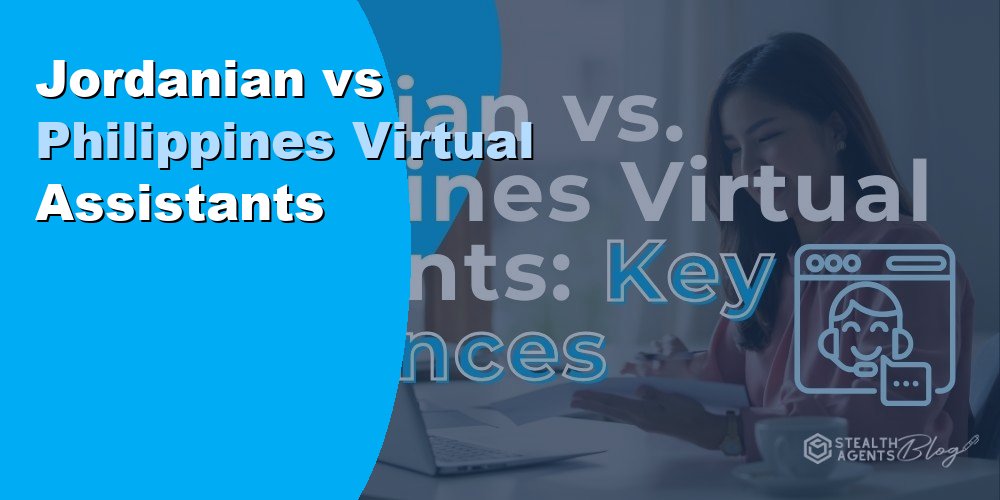 Jordanian vs Philippines Virtual Assistants