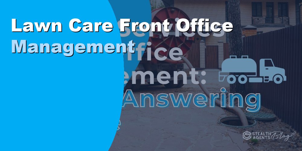 Lawn Care Front Office Management: How to Outsource in 2026