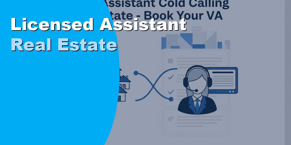 Licensed Assistant Real Estate