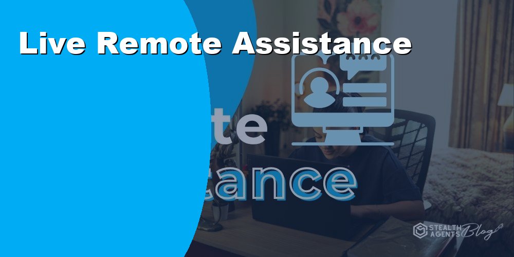 Live Remote Assistance