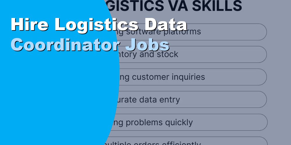 Hire Logistics Data Coordinator Jobs
