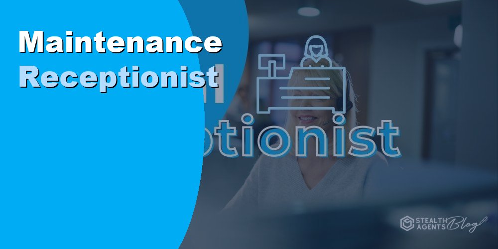 Maintenance Receptionist