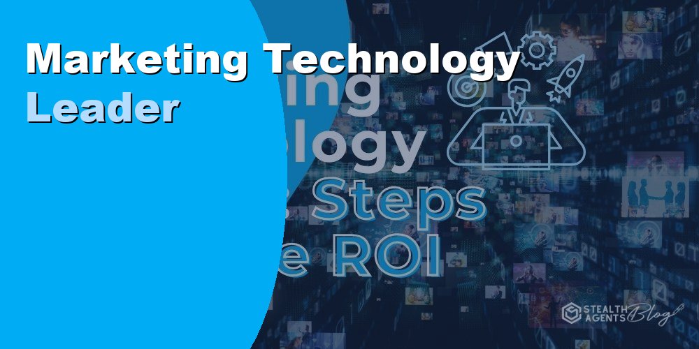Hire a Marketing Technology Leader to Drive Growth and Automation