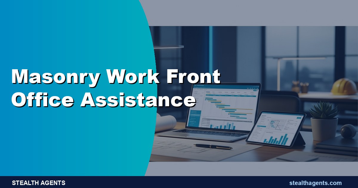 Masonry Work Front Office Assistance: How to Outsource 2026