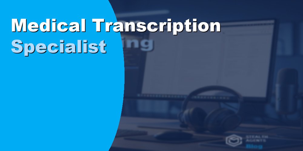 Medical Transcription Specialist
