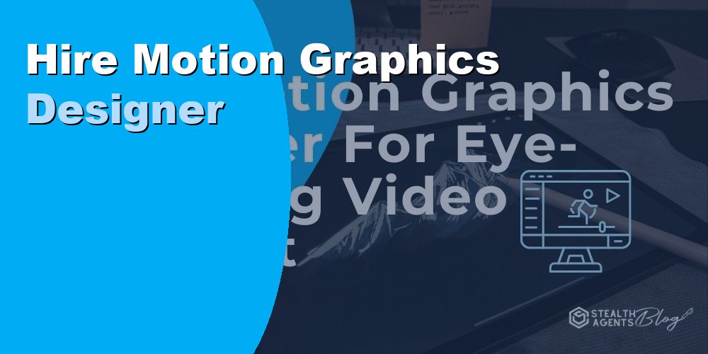 Hire Motion Graphics Designer