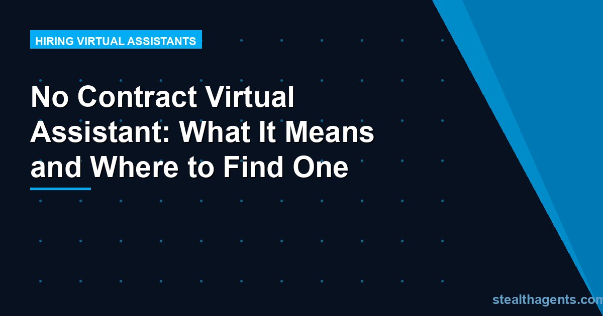 No Contract Virtual Assistant: What It Means and Where to Find One