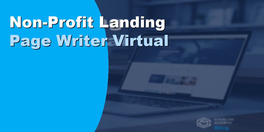 Non-Profit Landing Page Writer Virtual