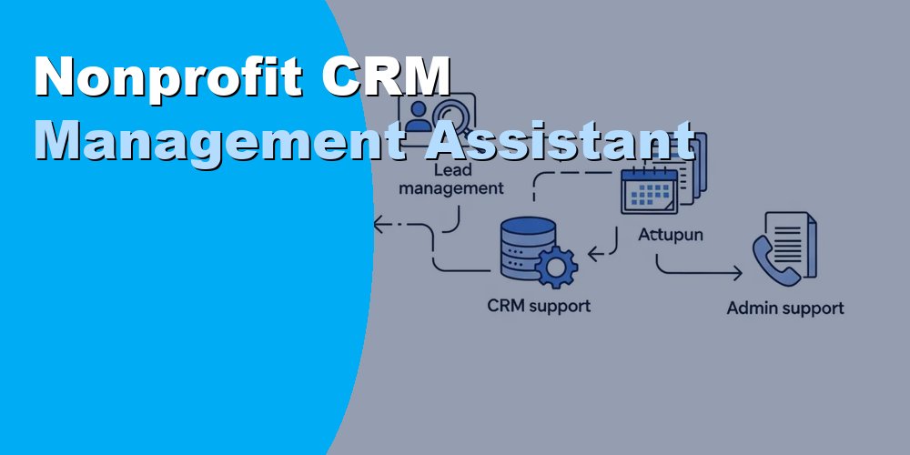 Nonprofit CRM Management Assistant