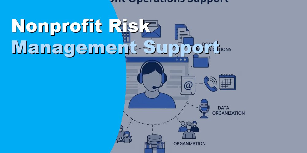Nonprofit Risk Management Support: How to Outsource in 2026