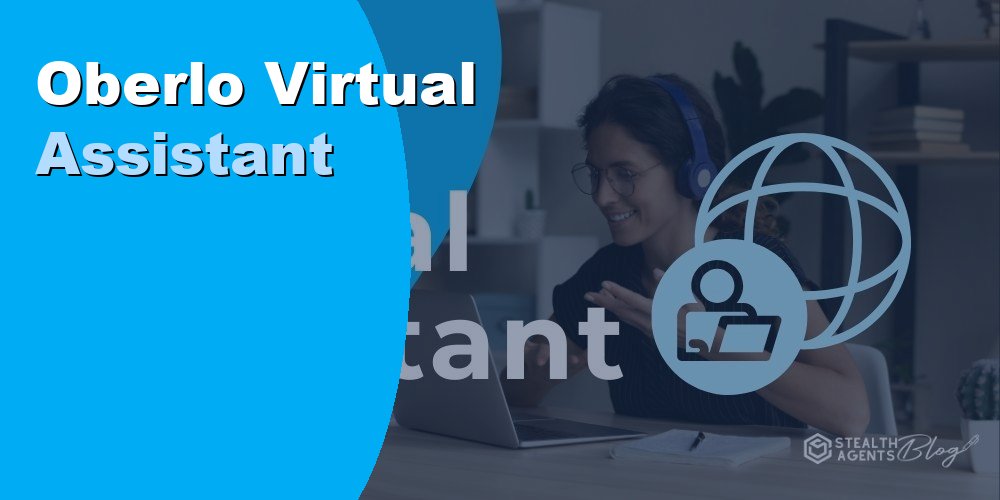 Hire an Oberlo Virtual Assistant to Handle Dropshipping Tasks