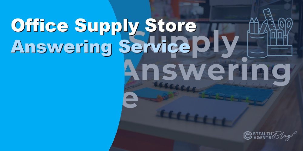 Office Supply Store Answering Service: Best Options 2026