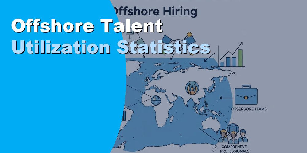 Offshore Talent Utilization Statistics: Key Data for 2026