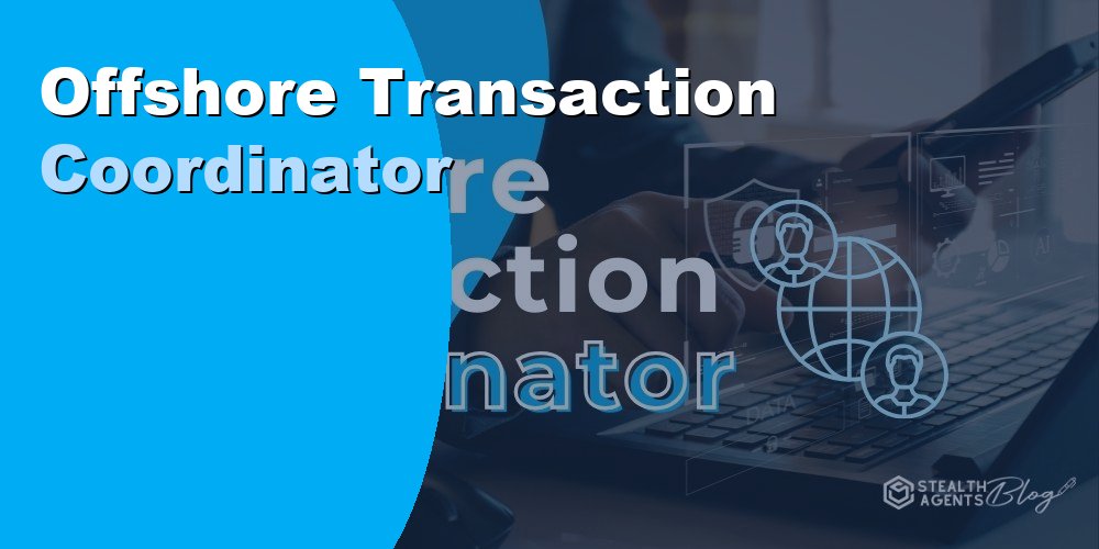 Offshore Transaction Coordinator
