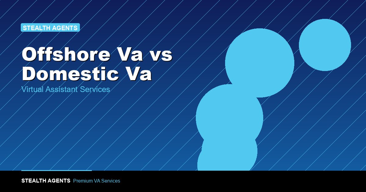 Offshore VA vs Domestic VA: Which Model Fits Your Business