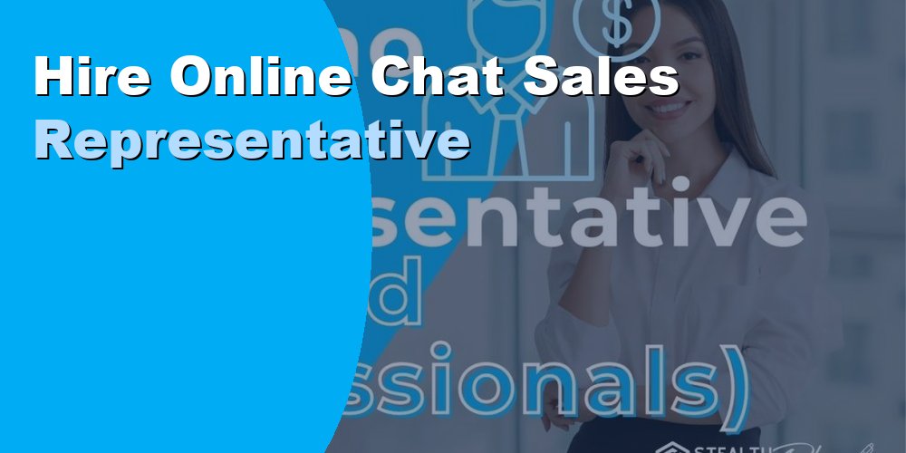Hire Online Chat Sales Representative