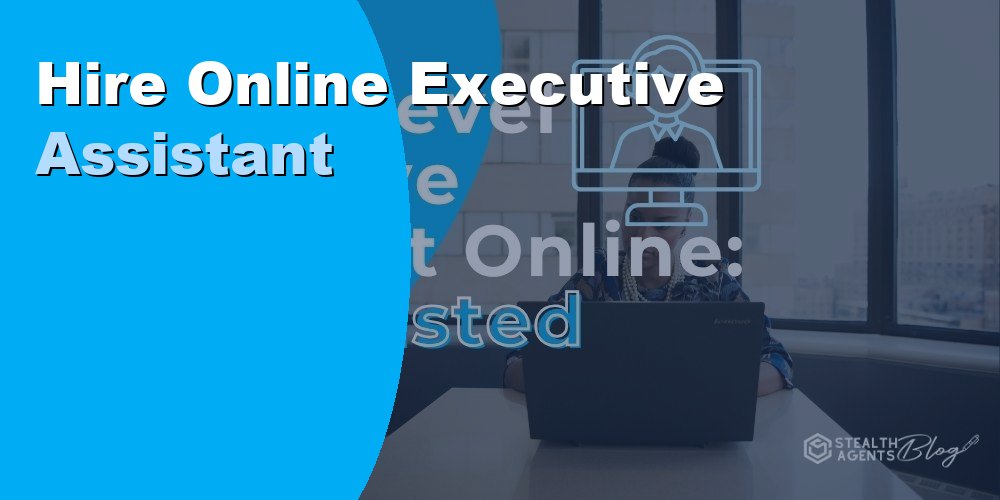Online Executive Assistant: Duties, Cost, and How to Hire 2026