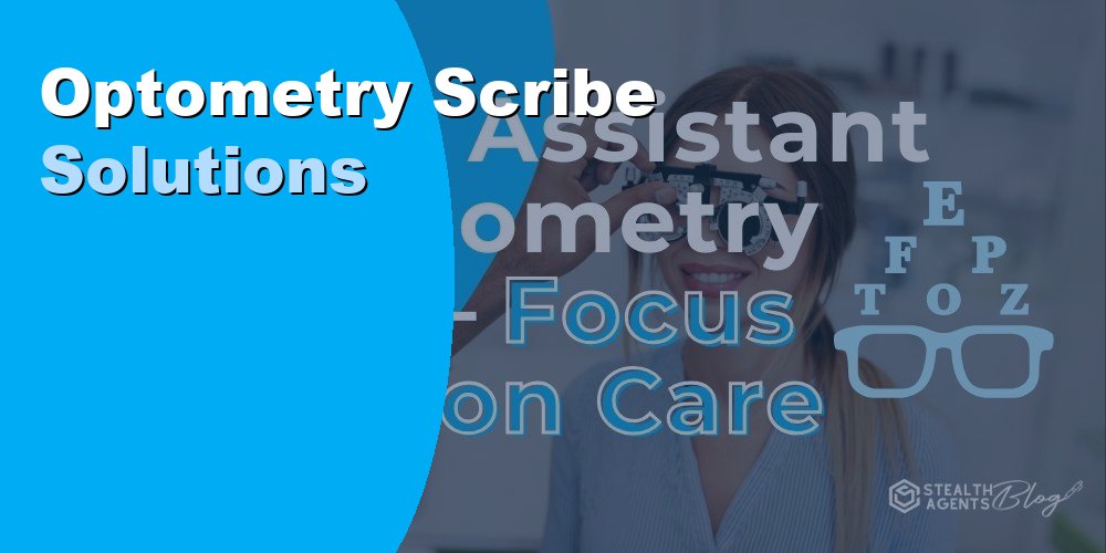 Optometry Scribe Solutions
